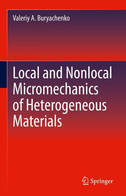Cover image for book Local and Nonlocal Micromechanics of Heterogeneous Materials
