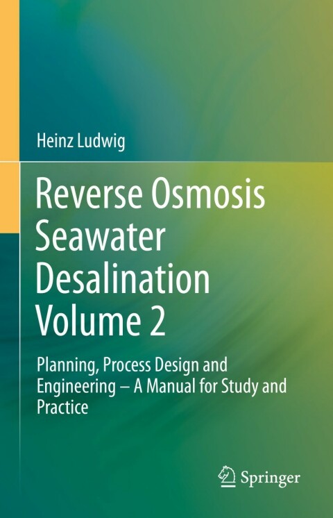 Cover image for book Reverse Osmosis Seawater Desalination Volume 2
