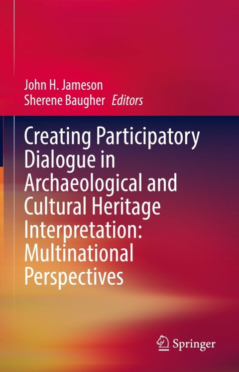 Cover image for book Creating Participatory Dialogue in Archaeological and Cultural Heritage Interpretation: Multinational Perspectives