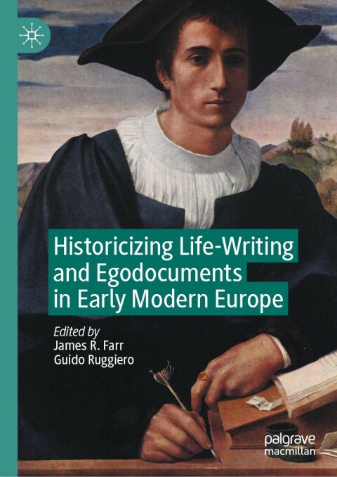 Cover image for book Historicizing Life-Writing and Egodocuments in Early Modern Europe