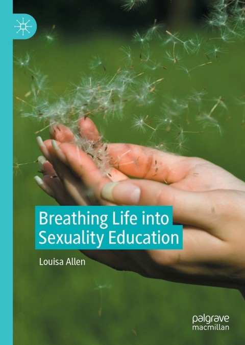 Cover image for book Breathing Life into Sexuality Education