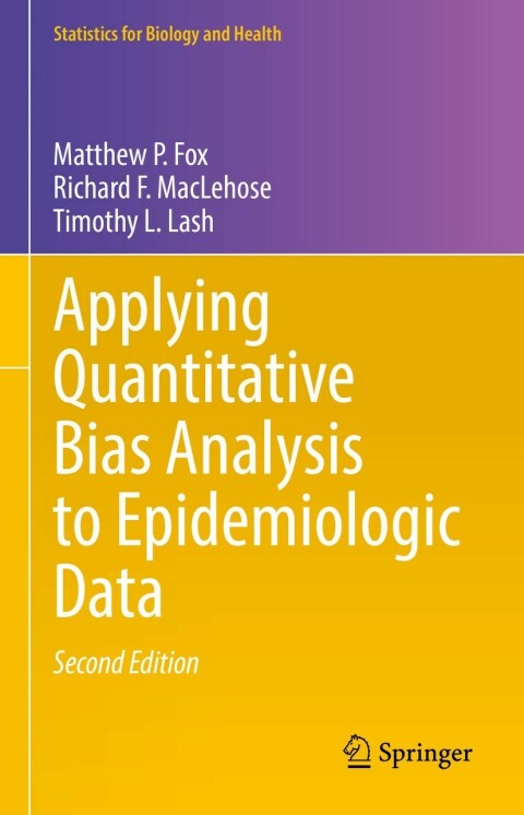 Applying Quantitative Bias Analysis to Epidemiologic Data 