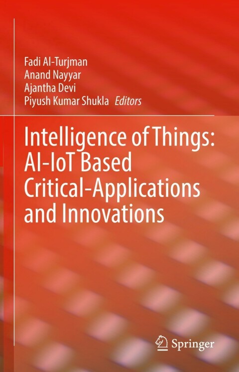 Cover image for book Intelligence of Things: AI-IoT Based Critical-Applications and Innovations