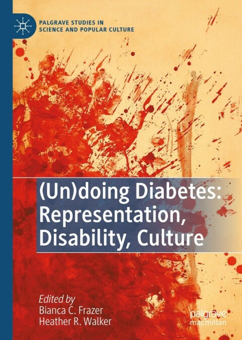 Cover image for book (Un)doing Diabetes: Representation, Disability, Culture