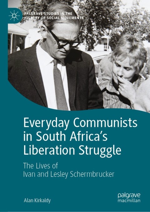 Cover image for book Everyday Communists in South Africa’s Liberation Struggle