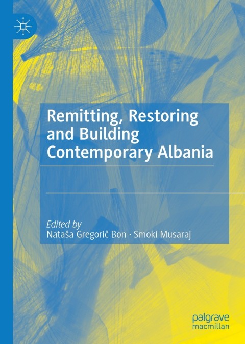 Cover image for book Remitting, Restoring and Building Contemporary Albania