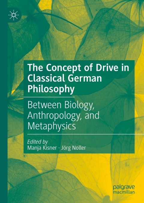 Cover image for book The Concept of Drive in Classical German Philosophy