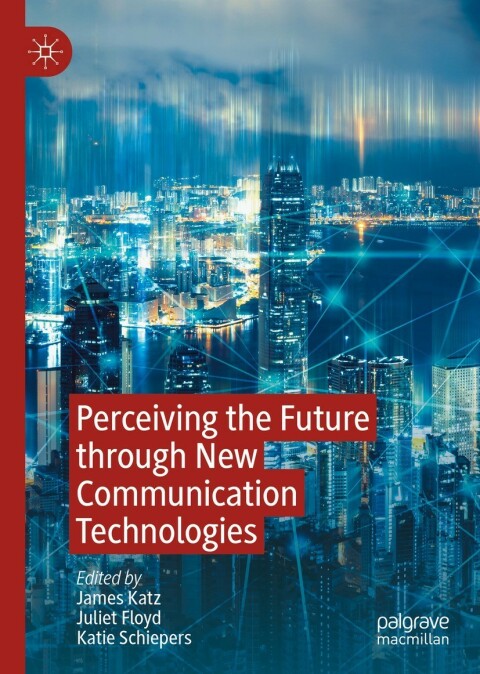 Cover image for book Perceiving the Future through New Communication Technologies
