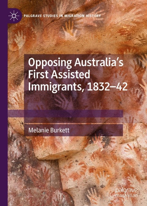 Cover image for book Opposing Australia’s First Assisted Immigrants, 1832-42