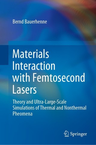 Materials Interaction with Femtosecond Lasers