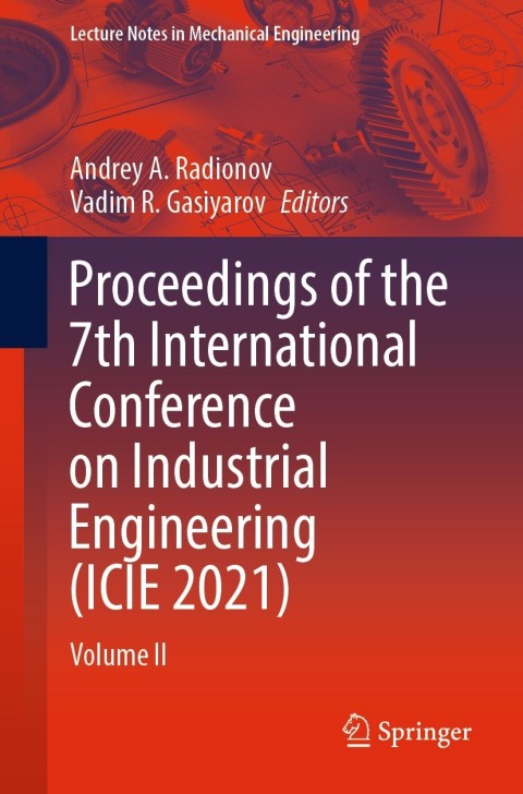 Cover image for book Proceedings of the 7th International Conference on Industrial Engineering (ICIE 2021)