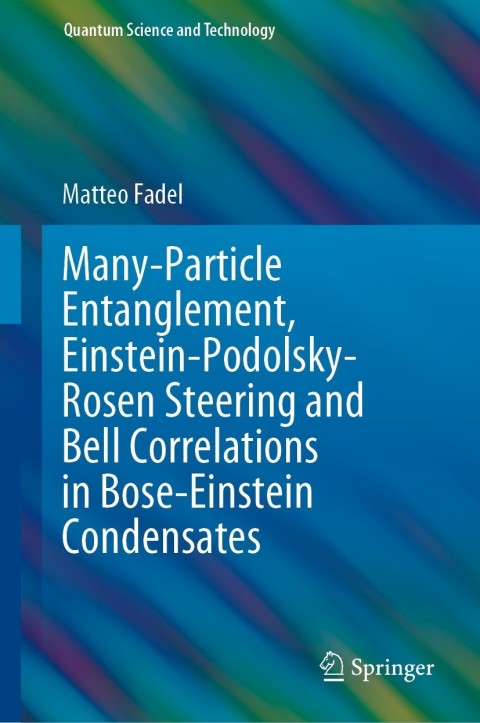 Cover image for book Many-Particle Entanglement, Einstein-Podolsky-Rosen Steering and Bell Correlations in Bose-Einstein Condensates