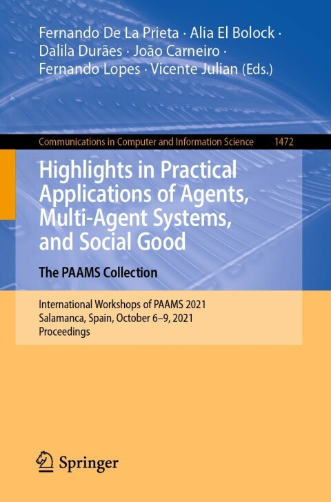 Cover image for book Highlights in Practical Applications of Agents, Multi-Agent Systems, and Social Good. The PAAMS Collection