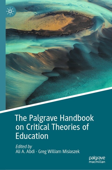Cover image for book The Palgrave Handbook on Critical Theories of Education