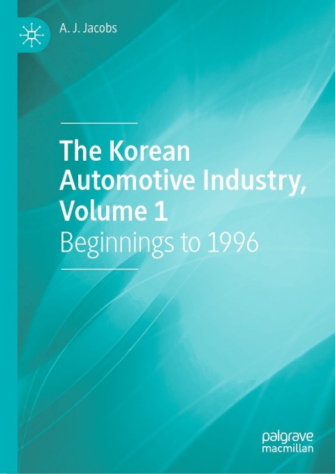 The Korean Automotive Industry, Volume 1 