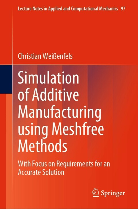 Cover image for book Simulation of Additive Manufacturing using Meshfree Methods