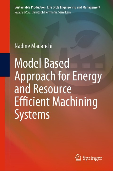 Cover image for book Model Based Approach for Energy and Resource Efficient Machining Systems
