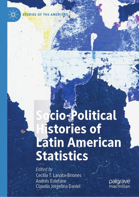 Cover image for book Socio-political Histories of Latin American Statistics