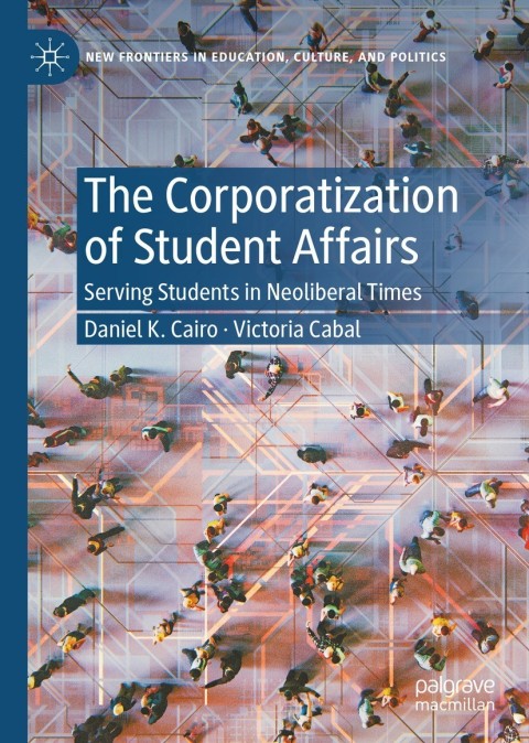 Cover image for book The Corporatization of Student Affairs