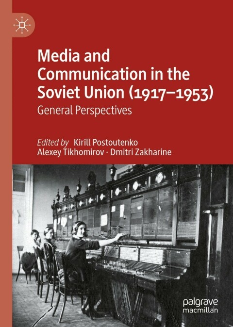 Cover image for book Media and Communication in the Soviet Union (1917–1953)