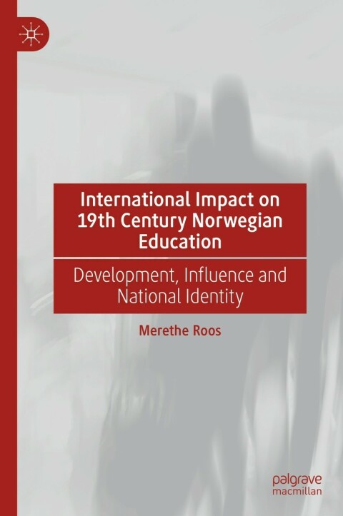 Cover image for book International Impact on 19th Century Norwegian Education