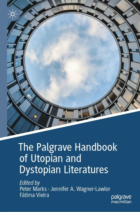 Cover image for book The Palgrave Handbook of Utopian and Dystopian Literatures