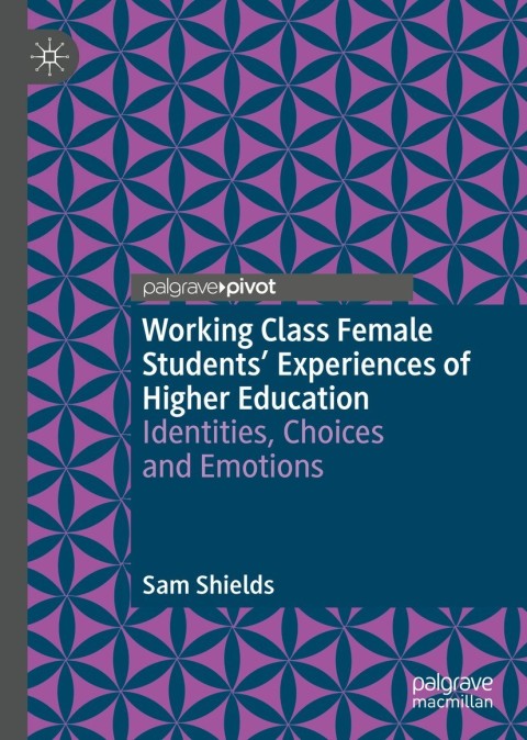 Working Class Female Students' Experiences of Higher Education 