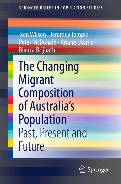 The Changing Migrant Composition of Australiaâs Population 