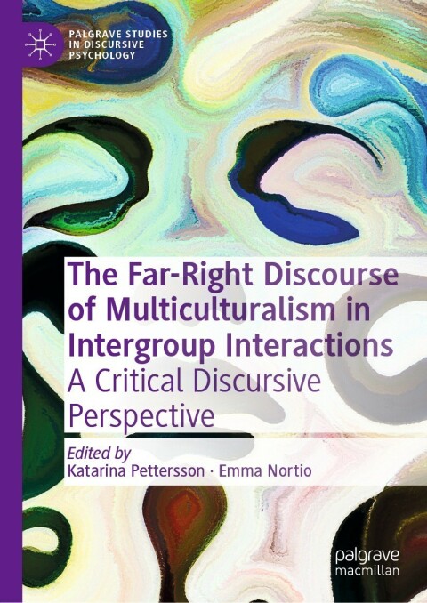 Cover image for book The Far-Right Discourse of Multiculturalism in Intergroup Interactions