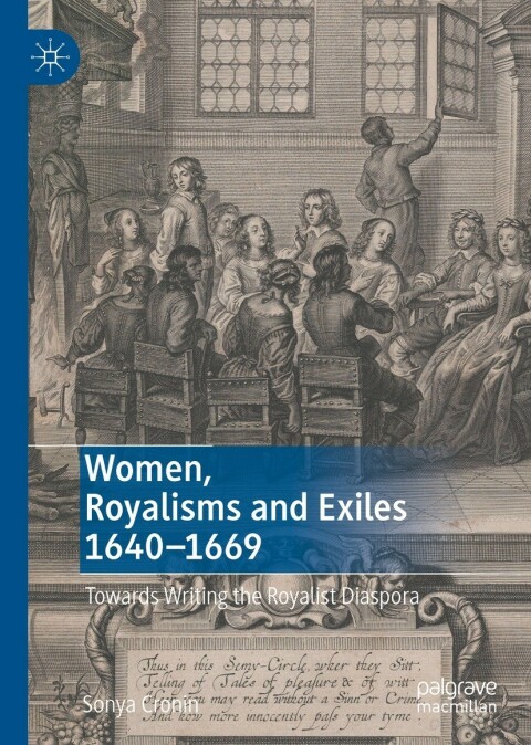 Cover image for book Women, Royalisms and Exiles 1640–1669