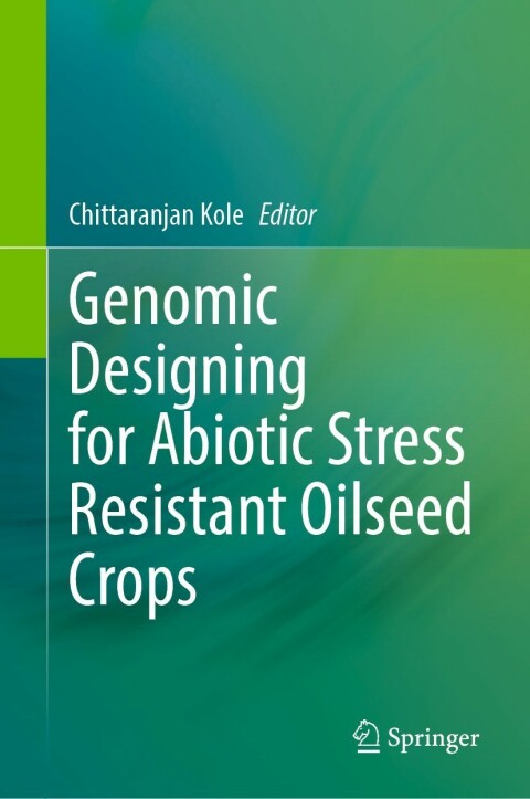 Cover image for book Genomic Designing for Abiotic Stress Resistant Oilseed Crops