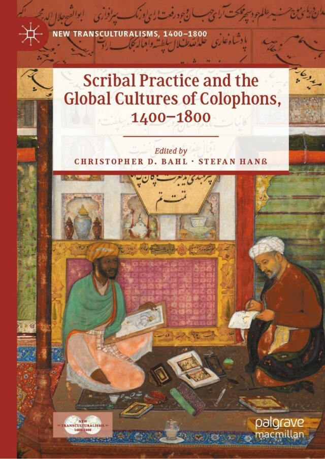 Scribal Practice and the Global Cultures of Colophons, 1400–1800