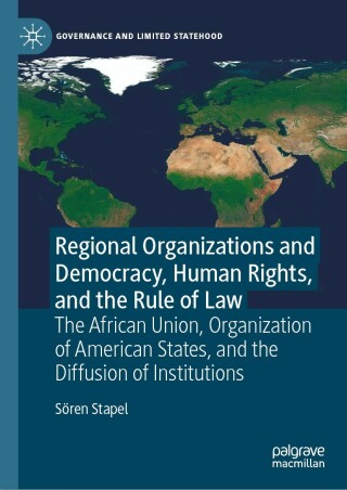 Regional Organizations and Democracy, Human Rights, and the Rule of Law