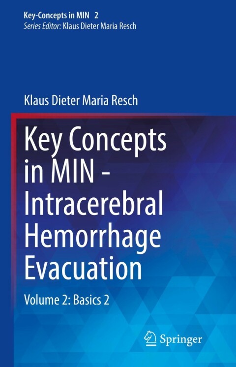 Cover image for book Key Concepts in MIN - Intracerebral Hemorrhage Evacuation