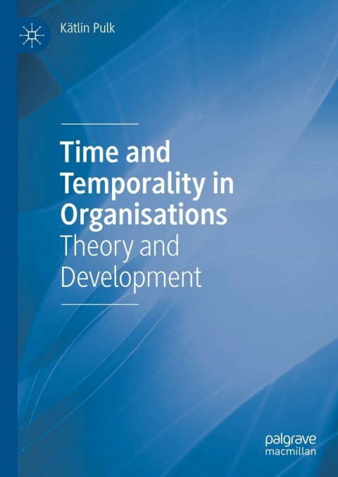 Cover image for book Time and Temporality in Organisations