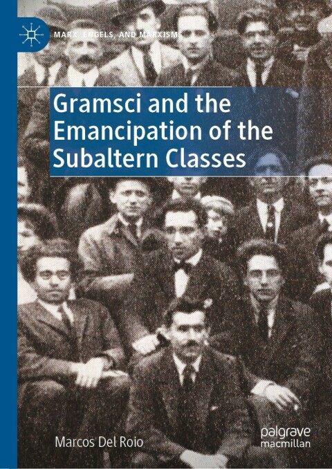 Cover image for book Gramsci and the Emancipation of the Subaltern Classes