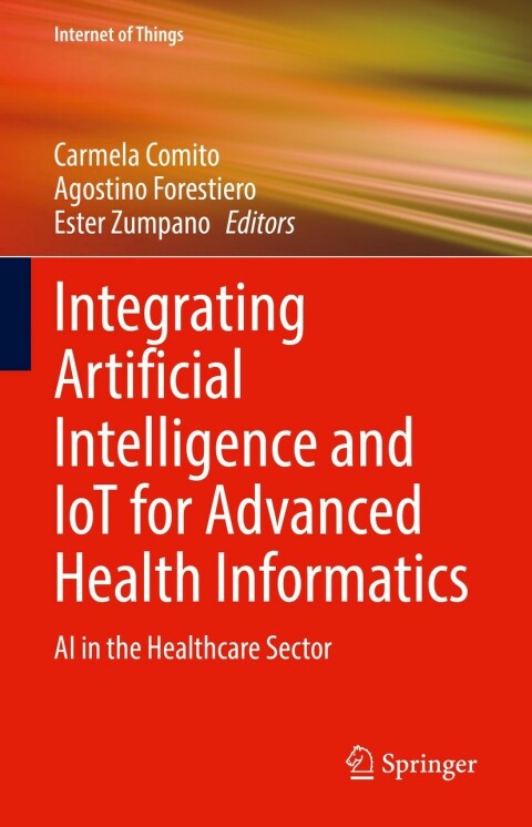 Cover image for book Integrating Artificial Intelligence and IoT for Advanced Health Informatics
