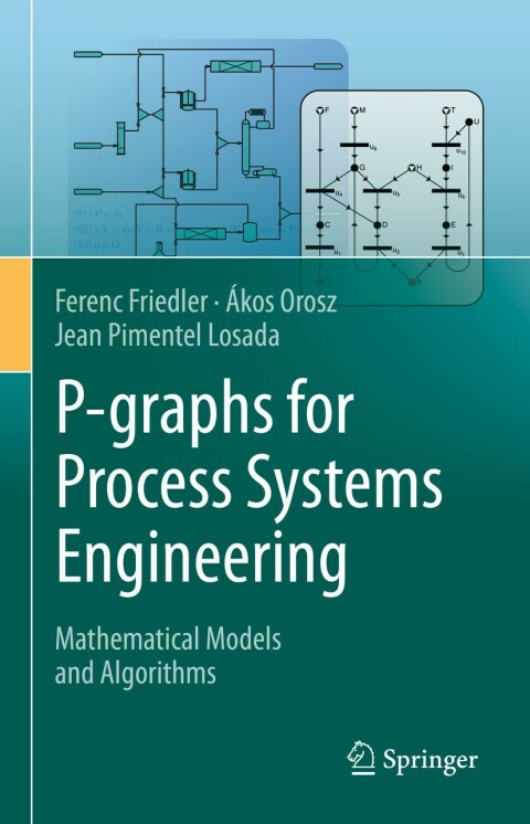 Cover image for book P-graphs for Process Systems Engineering