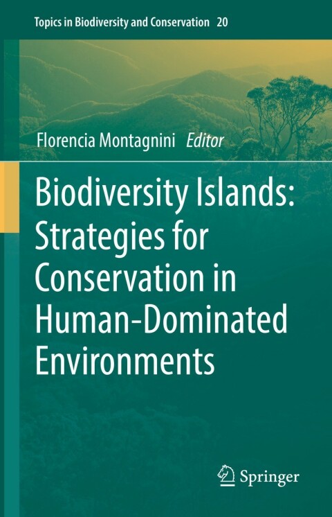 Cover image for book Biodiversity Islands: Strategies for Conservation in Human-Dominated Environments