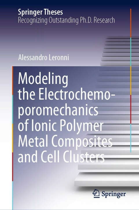 Cover image for book Modeling the Electrochemo-poromechanics of Ionic Polymer Metal Composites and Cell Clusters