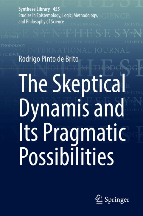 Cover image for book The Skeptical Dynamis and Its Pragmatic Possibilities