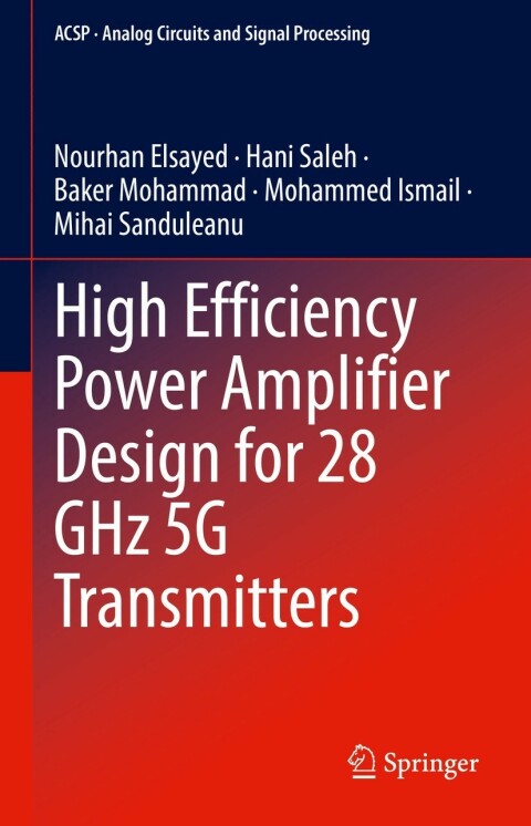 Cover image for book High Efficiency Power Amplifier Design for 28 GHz 5G Transmitters