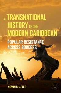 Cover image: A Transnational History of the Modern Caribbean 9783030930110