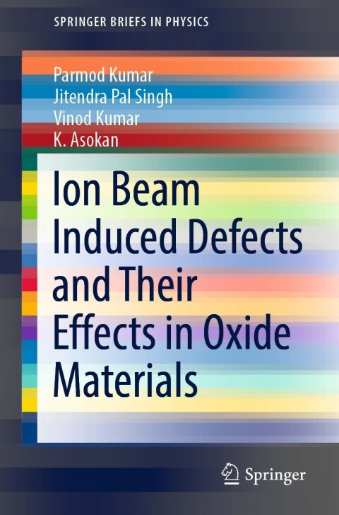 Ion Beam Induced Defects and Their Effects in Oxide Materials 