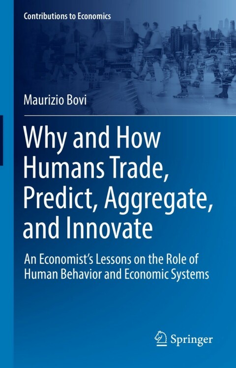 Cover image for book Why and How Humans Trade, Predict, Aggregate, and Innovate