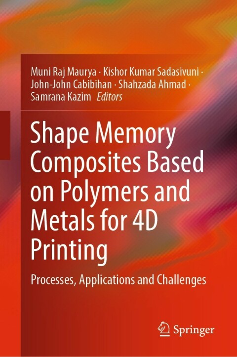Cover image for book Shape Memory Composites Based on Polymers and Metals for 4D Printing