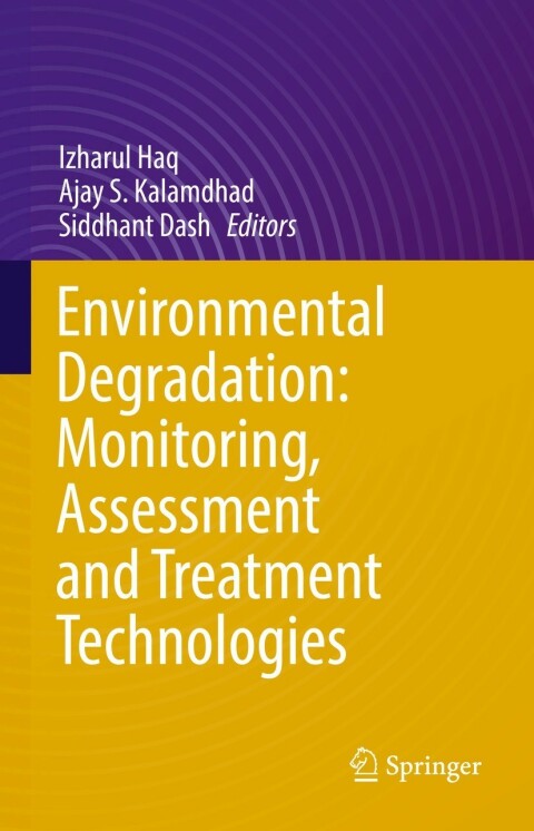 Cover image for book Environmental Degradation: Monitoring, Assessment and Treatment Technologies