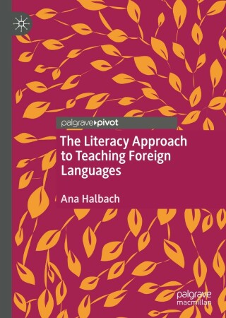 The Literacy Approach to Teaching Foreign Languages
