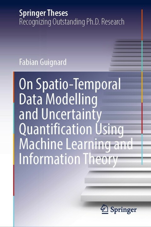Cover image for book On Spatio-Temporal Data Modelling and Uncertainty Quantification Using Machine Learning and Information Theory