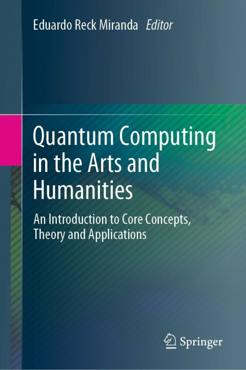 Cover image for book Quantum Computing in the Arts and Humanities
